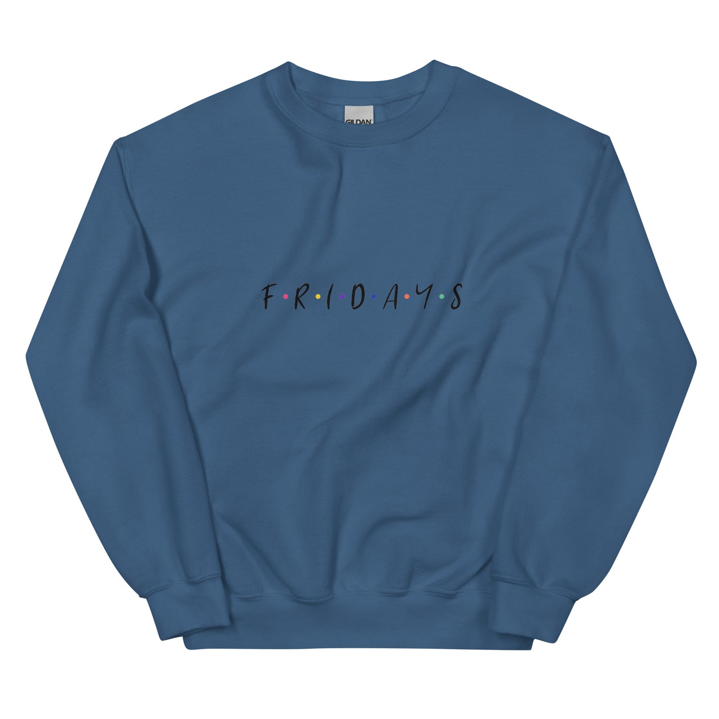 "Fridays" Sweatshirt