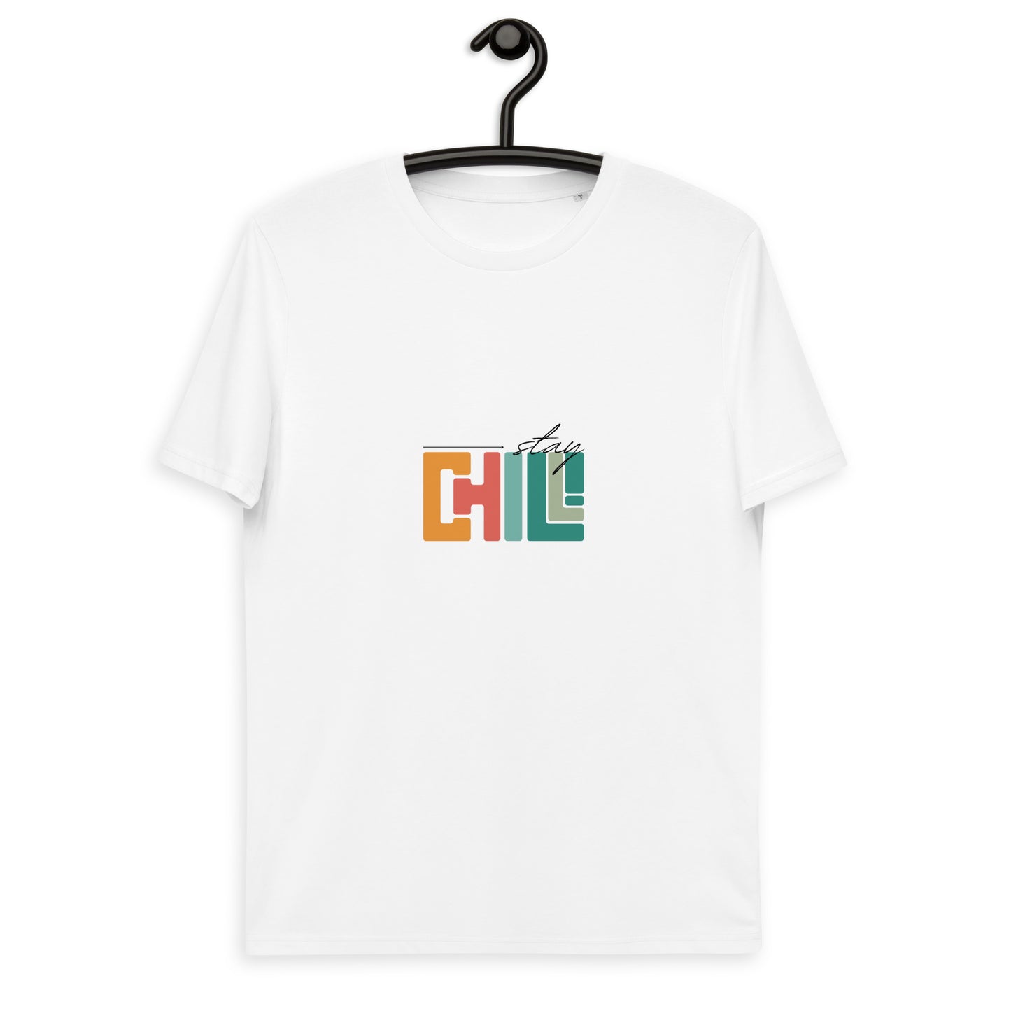 Stay chill Organic cotton T-shirt ,unisex