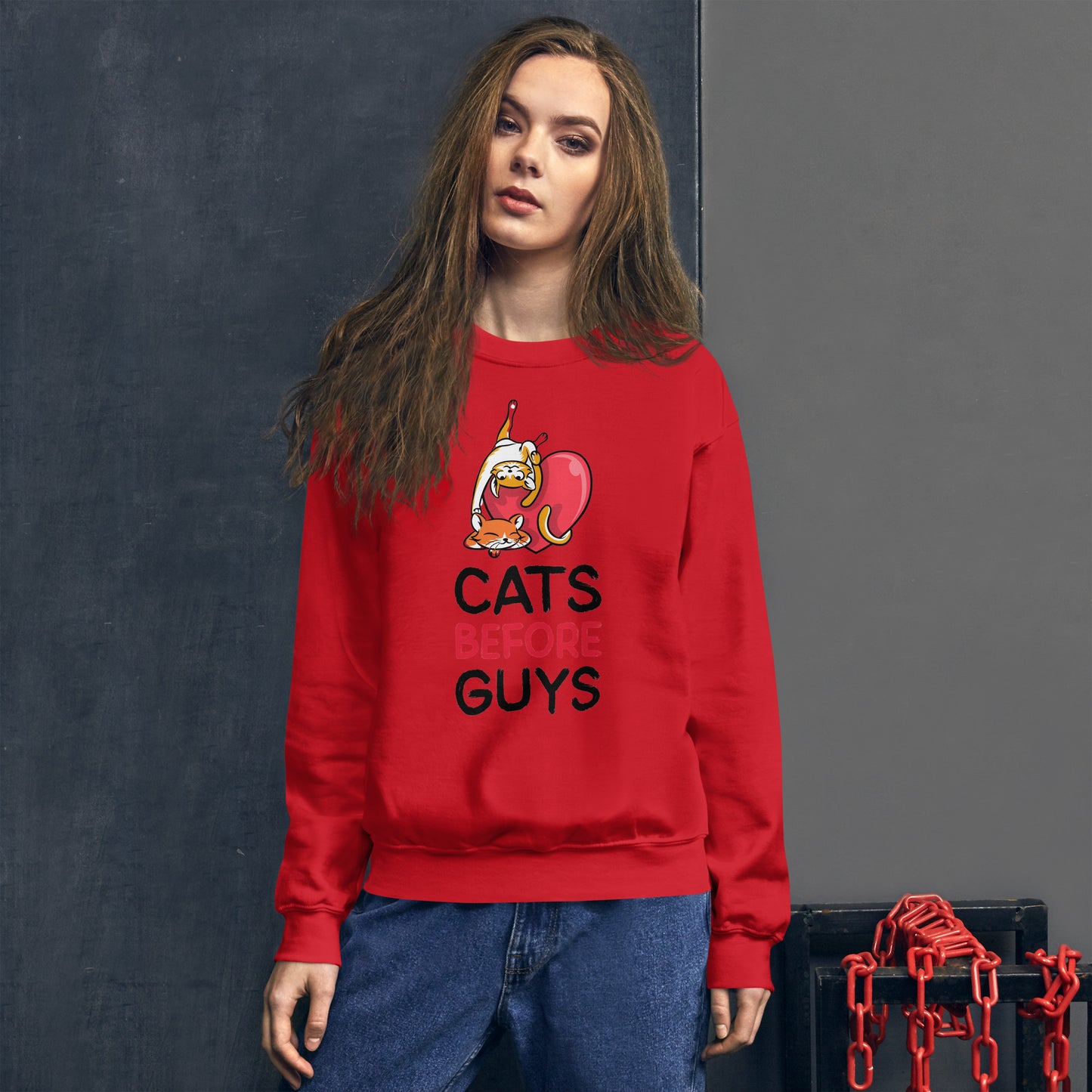 "Cats before Guys" Unisex Sweatshirt